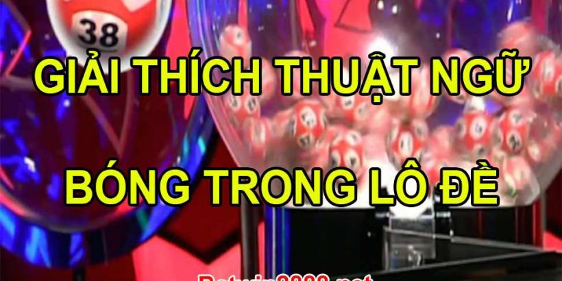 bóng trong lô đề là gì, bóng trong lô đề, thủ thuật lô đề, soi cầu lô đề miền Bắc, thủ thuật soi cầu miền Bắc