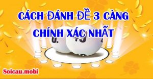 Cách dự đoán, đánh đề 3 càng